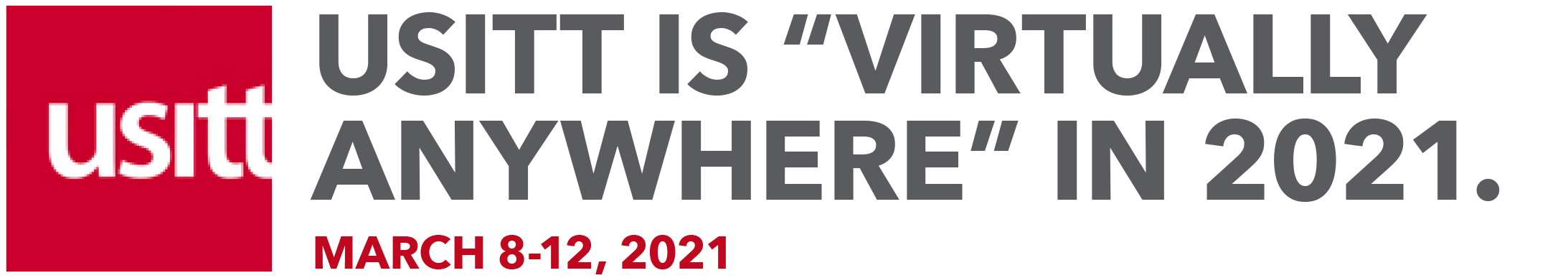 USITT IS “VIRTUALLY ANYWHERE” IN 2021. MARCH 8-12, 2021