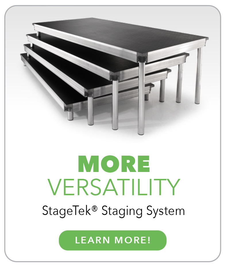 MORE VERSATILITY StageTek® Staging System