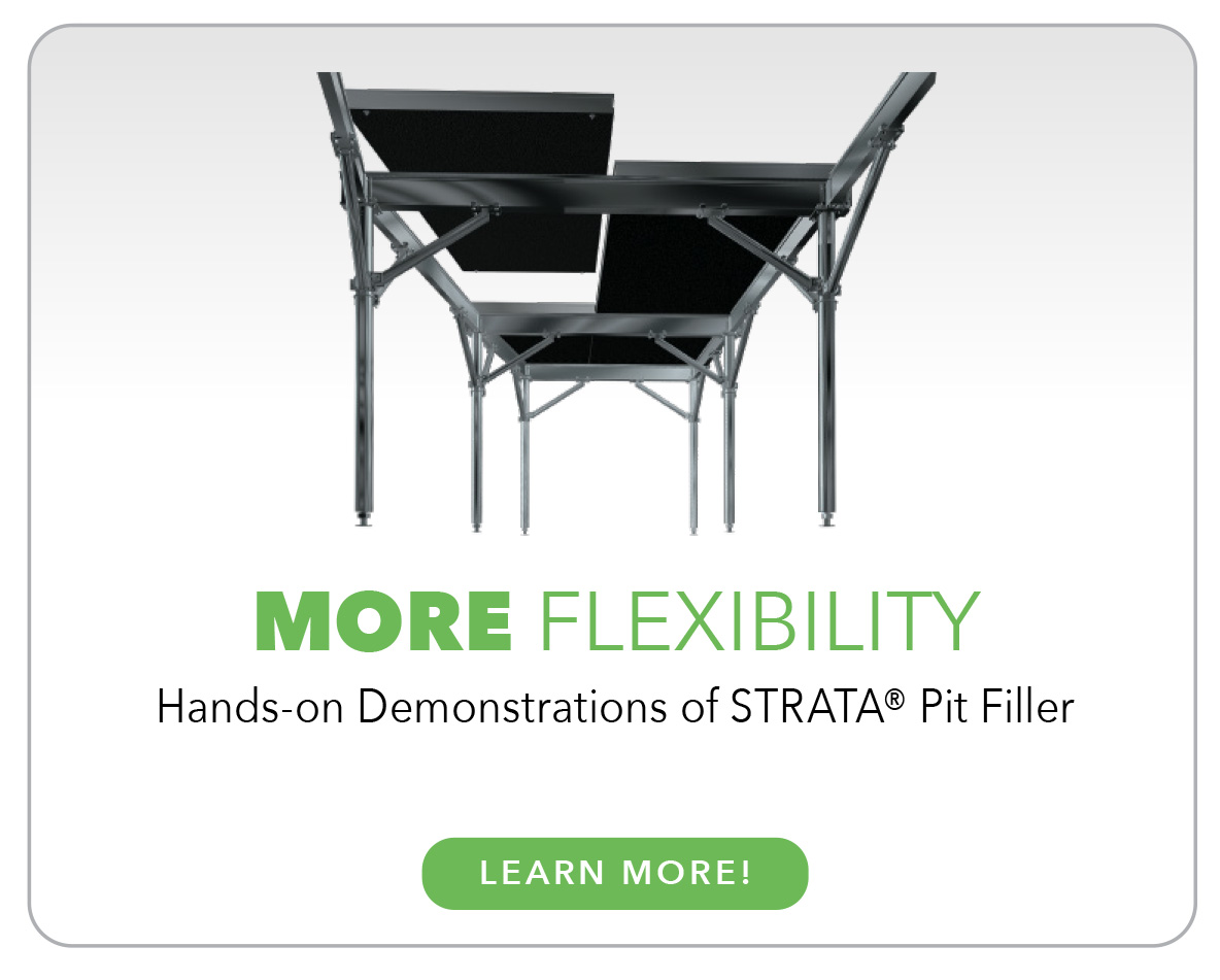MORE FLEXIBILITY Hands-on Demonstrations of STRATA® Pit Filler